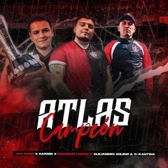 Atlas Campeón (feat. Alejandro Aquino & X-Kantina) by Brandon Lomas