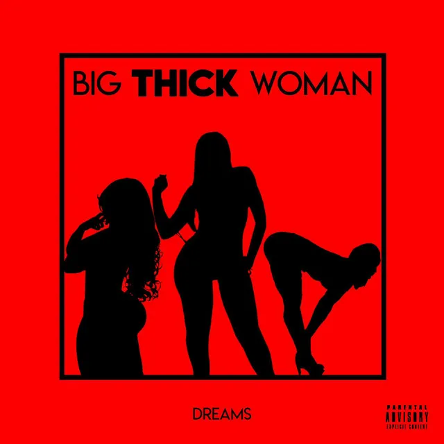 Big Thick Woman - Radio Edit