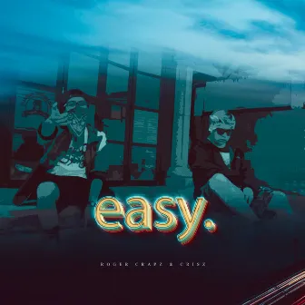 Easy by Roger Crapz