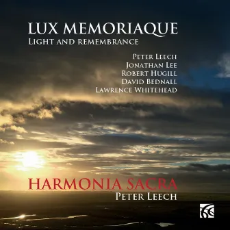 Lux Memoriaque: Light and Remembrance by Harmonia Sacra