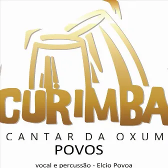 Curimba Cantar da Oxum (Povos) by Élcio Póvoa