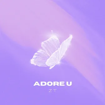 Adore U by ZT