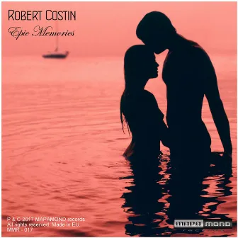 Epic Memories by Robert Costin