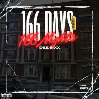 166 Days 166 Nights by Dee6ixx