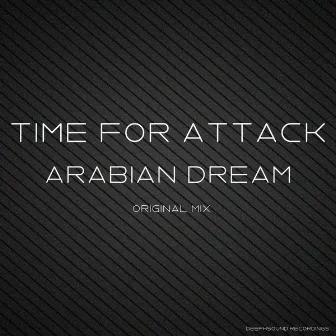 Arabian Dream by TIME FOR ATTACK