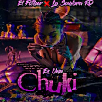 Es una Chuki by La Sombra RD