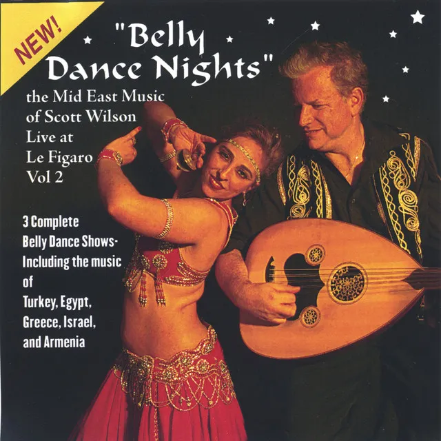 Belly Dance Nights - The Mid East Music Of Scott Wilson Live At Le Figaro Vol. 2