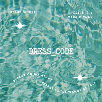 DRESS CODE by L.I.L.L.I