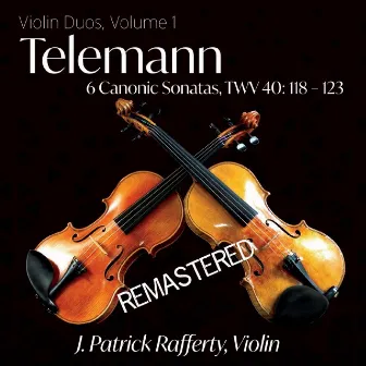 Telemann: 6 Canonic Sonatas, TWV 40:118-123 (Remastered) by J. Patrick Rafferty