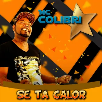 Se Ta Calor by Mc Colibri