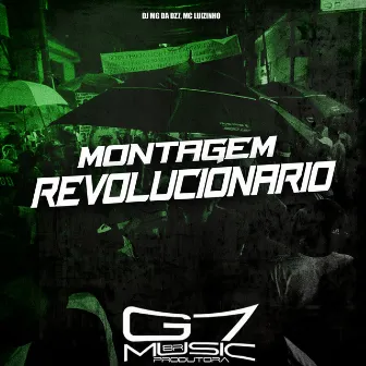 Montagem Revolucionário by DJ MG DA DZ7