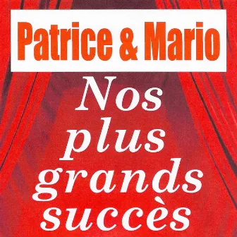 Nos Plus Grands Succès by Patrice & Mario