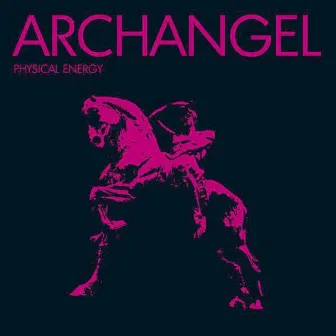 Physical Energy by Archangel