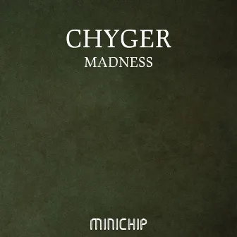 Madness by Chyger