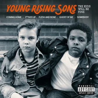 The Kids Will Be Fine by Young Rising Sons