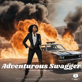 Adventurous Swagger by Oh I Like That Music