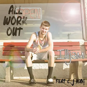 All Work out (feat. C. J King) by Illijam