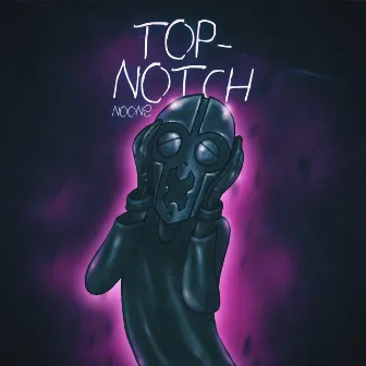 Top Notch by Noone