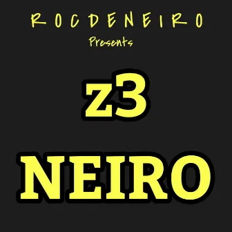 Z3neiro by ROCDENEIRO