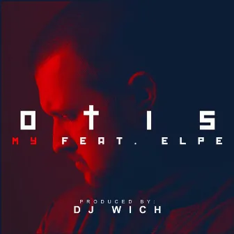 My (feat. Elpe & DJ Wich) by Otis