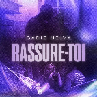 Rassure-toi by Cadie Nelva