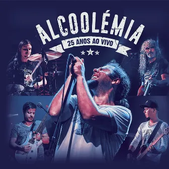 Alcoolémia 25 Anos ao Vivo by Alcoolémia