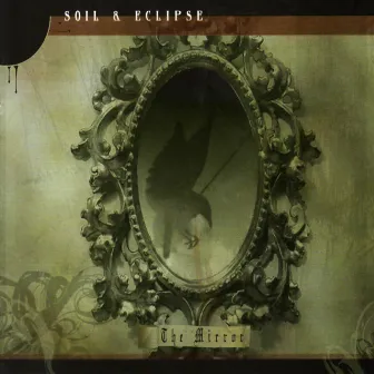 The Mirror by Soil & Eclipse