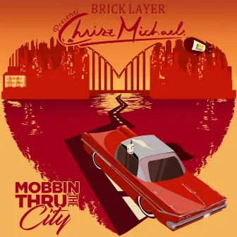 Mobbin Thru the City by Chrizz Michaels