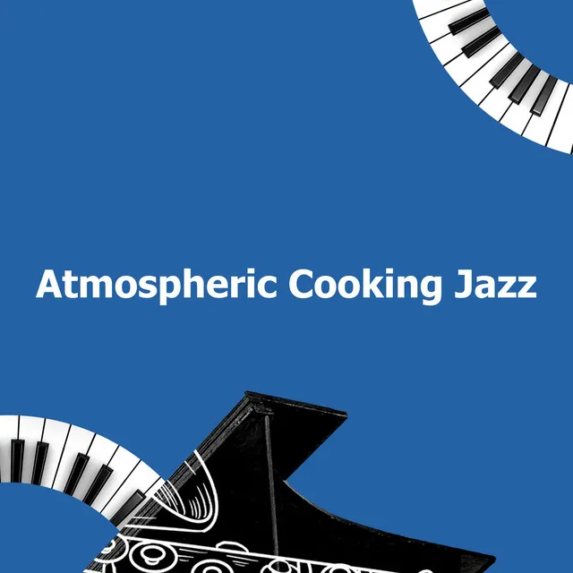 Atmospheric Cooking Jazz