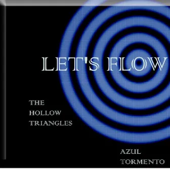 Let's Flow by The Hollow Triangles