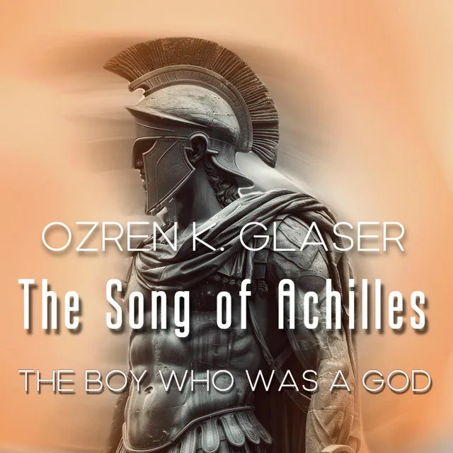 The Boy Who Was a God (The Song of Achilles Original Soundtrack)