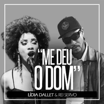 Me Deu o Dom by Lídia Dallet