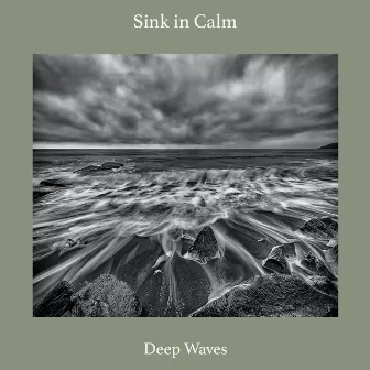 Deep Waves by Sink in Calm