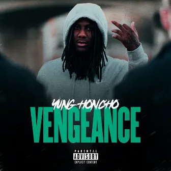 Vengeance by Yung Honcho