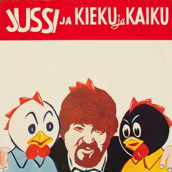 Jussi ja Kieku ja Kaiku by Jussi Raittinen