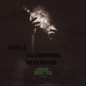 Las cicatrices no se borran by Richy R