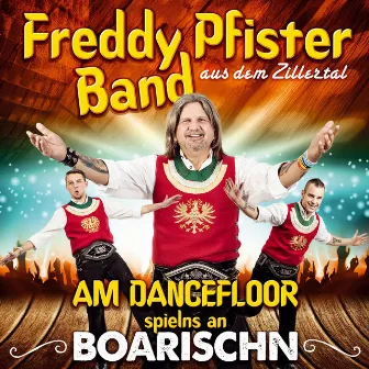 Am Dancefloor spielns an Boarischn by Freddy Pfister Band