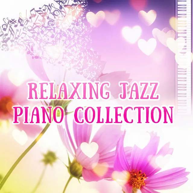 Relaxing Jazz Piano - The Best Piano Jazz Collection, Piano Bar Background Music, Instrumental Piano, Relaxing Music, Jazz Cafe