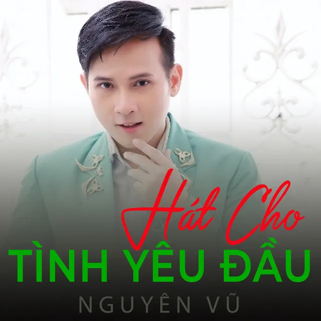 Hát cho tình yêu đầu