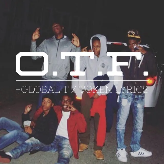 O.T.F. (feat. Token Lyrics)