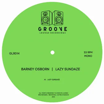 Lazy Sundaze by Barney Osborn