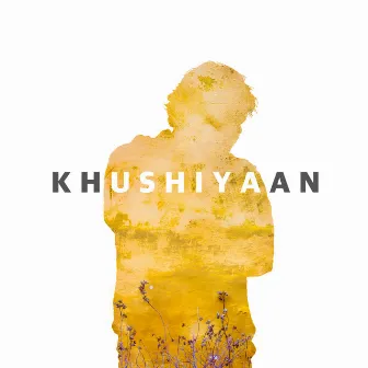 Khushiyaan by Dhi Harmony