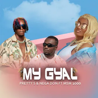 My Gyal by Nega Don