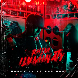 ILUMINATY RHLM by Nasho El De Las Baby