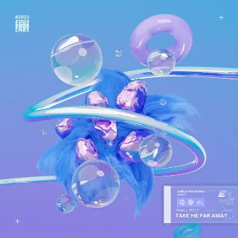 Take Me Far Away by EMAX Sounds Official电子最之声