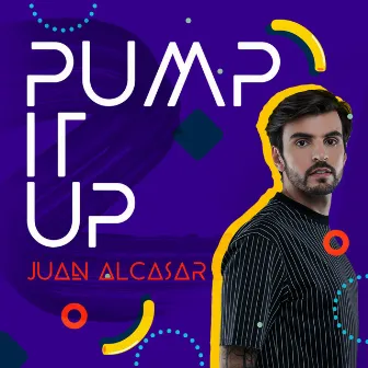 Pump It Up by Juan Alcasar