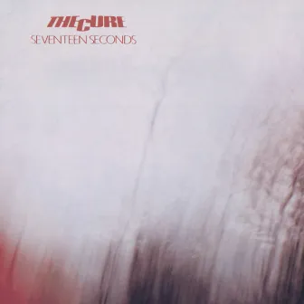 Seventeen Seconds by The Cure