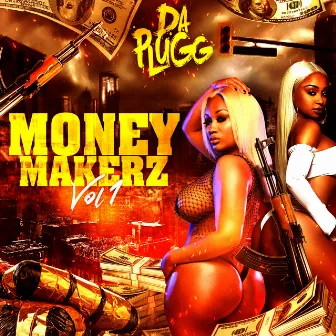 Money Makerz, Vol. 1 by DaPlugg