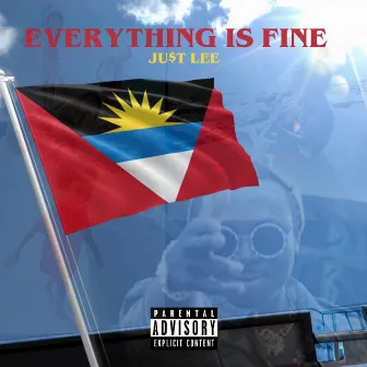 PSA Everything Is Fine by Ju$t Lee