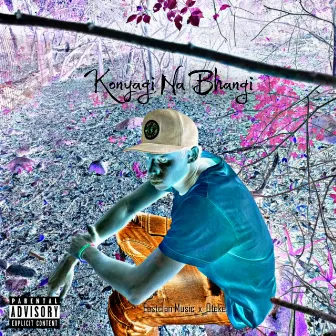 KONYAGI NA BHANGI by Eastclan Music